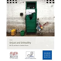 Unjust and Unhealthy: HIV, TB, and Abuse in Zambian Prisons