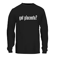got placenta? - A Nice Men's Long Sleeve T-Shirt Shirt