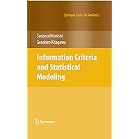 Information Criteria and Statistical Modeling (Springer Series in Statistics) Information Criteria and Statistical Modeling (Springer Series in Statistics) Kindle Hardcover Paperback