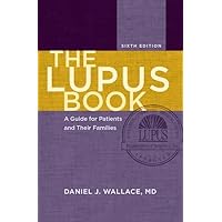The Lupus Book: A Guide for Patients and Their Families The Lupus Book: A Guide for Patients and Their Families Hardcover Kindle