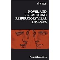 Novel and Re-emerging Respiratory Viral Diseases (290) (Novartis Foundation Symposia, 290) Novel and Re-emerging Respiratory Viral Diseases (290) (Novartis Foundation Symposia, 290) Hardcover Digital