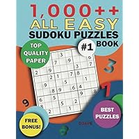 1,000++ All EASY Sudoku Puzzles Book: Top Quality Paper, Best Puzzles, Free Bonus! (Sodoku Puzzle Books for Adults) 1,000++ All EASY Sudoku Puzzles Book: Top Quality Paper, Best Puzzles, Free Bonus! (Sodoku Puzzle Books for Adults) Paperback