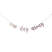 One Day Away Banner, Rehearsal Dinner Sign, Rehearsal Brunch, Wedding Rehearsal Party Decorations Rose Gold Glitter Paper Decors, GGX-NP201