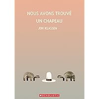 Nous Avons Trouvé Un Chapeau (French Edition) Nous Avons Trouvé Un Chapeau (French Edition) Paperback
