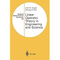Linear Operator Theory in Engineering and Science (Applied Mathematical Sciences Book 40) Linear Operator Theory in Engineering and Science (Applied Mathematical Sciences Book 40) eTextbook Paperback