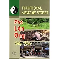 Traditional Medicine Street: Pho Lan Ong Ha Noi