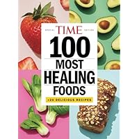 TIME 100 Most Healing Foods: +20 Delicious Recipes TIME 100 Most Healing Foods: +20 Delicious Recipes Magazine