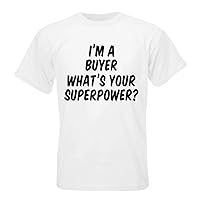 I'm a Buyer whats your superpower? T-shirt