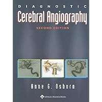 Diagnostic Cerebral Angiography Diagnostic Cerebral Angiography Hardcover