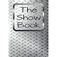 The Show Book: Livestock Show Packing Supplies List for showbox & trailer and Record Journal