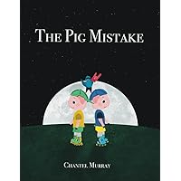 The Pig Mistake The Pig Mistake Paperback