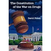 The Constitution of the War on Drugs (Inalienable Rights) The Constitution of the War on Drugs (Inalienable Rights) Hardcover Kindle