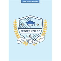 Before You Go - Teen Devotional (Volume 7) (LifeWay Students Devotions) Before You Go - Teen Devotional (Volume 7) (LifeWay Students Devotions) Paperback
