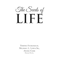 The Seeds of Life The Seeds of Life Paperback Kindle