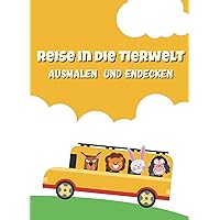 Das große Tiermalbuch: Entdecke, Male und Lerne mit unseren tierischen Freunden: Malen und zuordnen (German Edition)