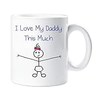 I Love My Daddy This Much Mug Girls Daughter Fathers Day Dad Gift Stick Person Mug Gift Idea for Him and Her, 9 Styles Available