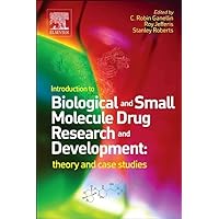 Introduction to Biological and Small Molecule Drug Research and Development: Theory and Case Studies Introduction to Biological and Small Molecule Drug Research and Development: Theory and Case Studies Hardcover eTextbook