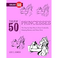 Draw 50 Princesses: The Step-by-Step Way to Draw Snow White, Cinderella, Sleeping Beauty, and Many More . . . Draw 50 Princesses: The Step-by-Step Way to Draw Snow White, Cinderella, Sleeping Beauty, and Many More . . . Kindle Paperback Library Binding