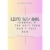 LIPO 360/BBL: The Sh*t They Don't Tell You LIPO 360/BBL: The Sh*t They Don't Tell You Paperback Kindle