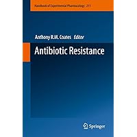 Antibiotic Resistance (Handbook of Experimental Pharmacology 211) Antibiotic Resistance (Handbook of Experimental Pharmacology 211) Kindle Hardcover Paperback