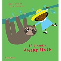 If I Had a Sleepy Sloth (If I Had A...Series, 2) If I Had a Sleepy Sloth (If I Had A...Series, 2) Hardcover Paperback Board book