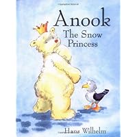 Anook: The Snow Princess Anook: The Snow Princess Hardcover