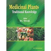 Medicinal Plants: Traditional Knowledge Medicinal Plants: Traditional Knowledge Kindle Hardcover