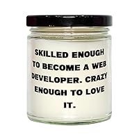 New Web Developer Scent Candle, Skilled Enough to Become a Web, Present for Coworkers, Appreciation Gifts from Friends