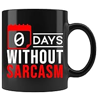 Zero Days Without Sarcasm Black Mug Coffee Ceramic Coffee Cups, Funny Coffee Mug, Ceramic Coffee Mug, Ceramic Mug, Coffee Mug, 11oz mug