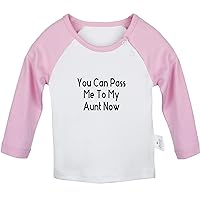 You Can Pass Me to My Aunt Now Funny T Shirt, Infant Baby T-Shirts, Newborn Long Sleeves Graphic Tee Tops