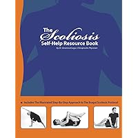 The Scoliosis Self-Help Resource Book: Second Edition The Scoliosis Self-Help Resource Book: Second Edition Paperback