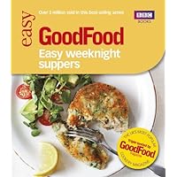Good Food: Easy Weeknight Suppers (Good Food 101) Good Food: Easy Weeknight Suppers (Good Food 101) Kindle Paperback