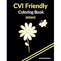 SPRING CVI Friendly / Low Vision Coloring Book - Yellow: High Contrast with bold simple images of SPRING on a Black Background, Designed for ... CVI / Low Vision (Spring CVI Coloring Books) SPRING CVI Friendly / Low Vision Coloring Book - Yellow: High Contrast with bold simple images of SPRING on a Black Background, Designed for ... CVI / Low Vision (Spring CVI Coloring Books) Paperback