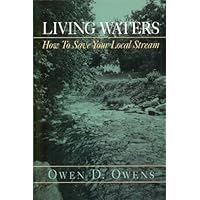 Living Waters: How to Save Your Local Stream Living Waters: How to Save Your Local Stream Paperback