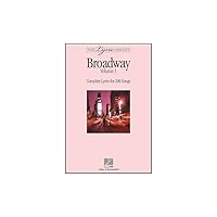 The Lyric Library: Broadway Volume I: Complete Lyrics for 200 Songs The Lyric Library: Broadway Volume I: Complete Lyrics for 200 Songs Paperback