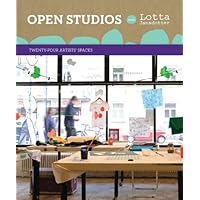 Open Studios with Lotta Jansdotter: Twenty-Four Artists' Spaces Open Studios with Lotta Jansdotter: Twenty-Four Artists' Spaces Paperback