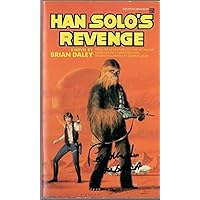 Han Solo's Revenge: From The Adventures of Luke Skywalker (Based of the Characters and Situations Created By George Lucas) Han Solo's Revenge: From The Adventures of Luke Skywalker (Based of the Characters and Situations Created By George Lucas) Mass Market Paperback Hardcover Paperback