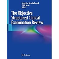 The Objective Structured Clinical Examination Review The Objective Structured Clinical Examination Review Kindle Paperback