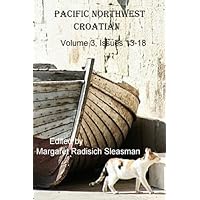 Pacific Northwest Croatian, Volume 3 Pacific Northwest Croatian, Volume 3 Kindle