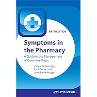 Symptoms in the Pharmacy: A Guide to the Management of Common Illness Symptoms in the Pharmacy: A Guide to the Management of Common Illness Paperback