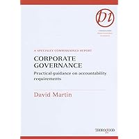 Corporate Governance: Practical Guidance on Accountability Requirements (Business & Economics) Corporate Governance: Practical Guidance on Accountability Requirements (Business & Economics) Spiral-bound