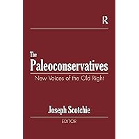 The Paleoconservatives The Paleoconservatives Paperback Kindle Hardcover