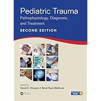 Pediatric Trauma: Pathophysiology, Diagnosis, and Treatment, Second Edition Pediatric Trauma: Pathophysiology, Diagnosis, and Treatment, Second Edition Hardcover Kindle