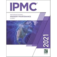 2021 International Property Maintenance Code (International Code Council Series) 2021 International Property Maintenance Code (International Code Council Series) Paperback