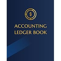 Accounting Ledger Book: Simplify Tracking, Budgeting, and Financial Management for Small Business and Personal Home Use: Boost Your Financial ... Personal Money Management (Accounting Books)