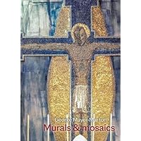 Murals & mosaics: George Mayer-Marton (Baquis Little Books) Murals & mosaics: George Mayer-Marton (Baquis Little Books) Paperback