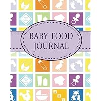 Baby Food Journal (The Journal & Planner Book Series) Baby Food Journal (The Journal & Planner Book Series) Paperback