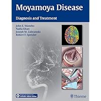 Moyamoya Disease: Diagnosis and Treatment Moyamoya Disease: Diagnosis and Treatment Kindle Hardcover