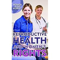 Reproductive Health and Women's Rights (Women in the World)