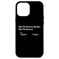iPhone 15 Pro Max Sign The Contract Big Boy Sign The Contract Case